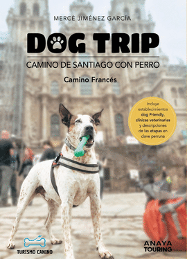 DOG TRIP CAMINO DE SANTIAGO CON PERRO CAMINO FRANCES