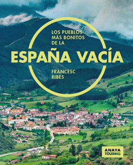 PUEBLOS MAS BONITOS DE LA ESPAÑA VACIA LOS