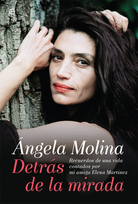 ÁNGELA MOLINA DETRÁS DE LA MIRADA