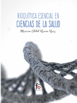 BIOQUIMICA ESENCIAL EN CIENCIAS DE LA SALUD