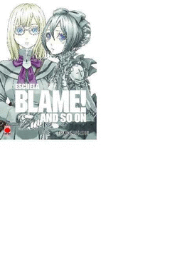 BLAME! MASTER EDITION. AND SO ON