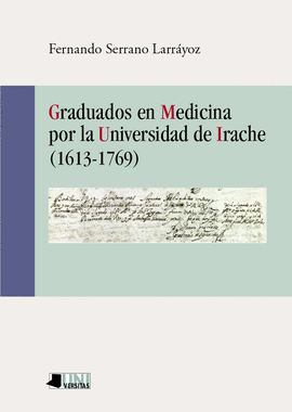 GRADUADOS EN MEDICINA POR LA UNIVERSIDAD DE IRACHE (1613-1769)