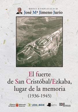 FUERTE DE SAN CRISTOBAL / EZKABA LUGAR DE LA MEMORIA 1936-1945 EL