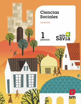 SOCIALES 1 PRIMARIA MAS SAVIA ANDALUCÍA 2019