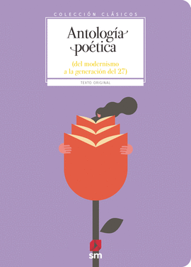 ANTOLOGIA POETICA DEL MODERNISMO A LA GENERACION DEL 27