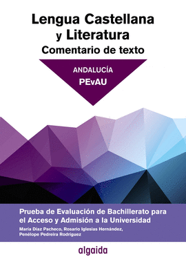 COMENTARIO DE TEXTO. LENGUA CASTELLANA Y LITERATURA. PRUEBA DE EVALUACIÓN BACHIL