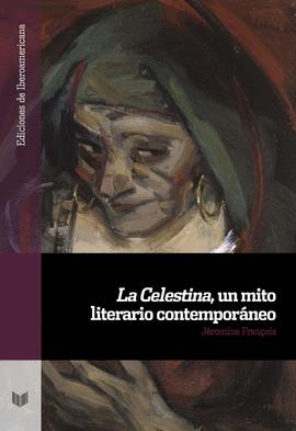 CELESTINA UN MITO LITERARIO CONTEMPORANEO LA