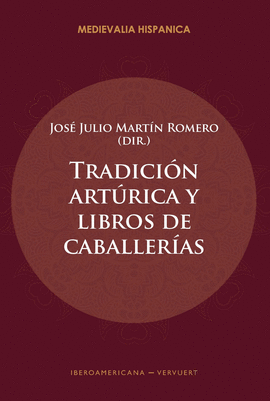 TRADICION ARTURICA Y LIBROS DE CABALLERIAS