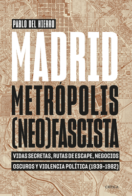 MADRID METROPOLIS NEOFASCISTA