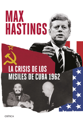 CRISIS DE LOS MISILES DE CUBA 1962 LA