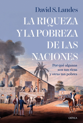 RIQUEZA Y LA POBREZA DE LAS NACIONES LA