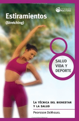 ESTIRAMIENTOS LA TECNICA DEL BIENESTAR Y LA SALUD