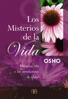 MISTERIOS DE LA VIDA INTRODUCCION A LAS ENSEÑANZAS DE OSHO