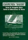 EXAMENES SAUER PATRON NAVEGACION BASICA Y PATRON DE EMBARCACIONES DE RECREO