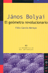 JANOS BOLYAI EL GEOMETRA REVOLUCIONARIO