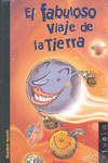 FABULOSO VIAJE DE LA TIERRA EL
