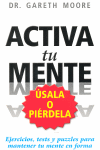 ACTIVA TU MENTE USALA O PIERDELA