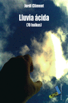 LLUVIA ÁCIDA (HAIKUS)