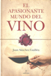 APASIONANTE MUNDO DEL VINO EL