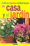 CULTIVAR PLANTAS MEDITERRANEAS EN CASA Y JARDIN