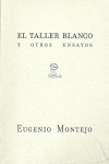 TALLER BLANCO Y OTROS ENSAYOS EL