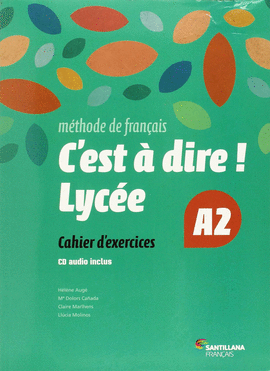 CEST A DIRE LYCEE A2 EXERCICES + CD