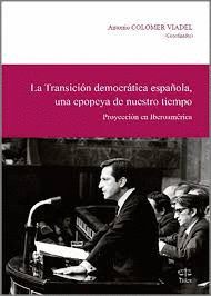 TRANSICION DEMOCRATICA ESPAÑOLA UNA EPOPEYA DE NUESTRO TIEMPO LA