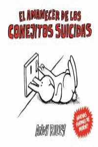 AMANECER DE LOS CONEJITOS SUICIDAS EL