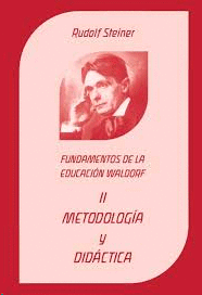 FUNDAMENTOS DE LA EDUCACION WALDORF II METODOLOGIA Y DIDACTICA II