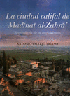 CIUDAD CALIFAL DE MADINAT AL ZAHRA LA