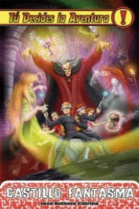 TU DECIDES LA AVENTURA 15 CASTILLO FANTASMA
