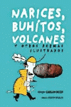 NARICES BUHITOS VOLCANES Y OTROS POEMAS ILUSTRADOS
