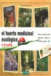HUERTO MEDICINAL ECOLOGICO A LA CARTA EL