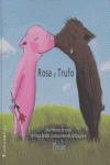 ROSA Y TRUFO / TRUFO Y ROSA