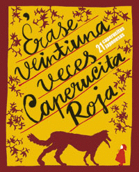 ERASE 21 VECES CAPERUCITA ROJA