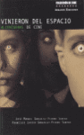 VINIERON DEL ESPACIO