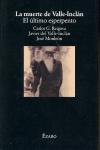 MUERTE DE VALLE INCLAN LA