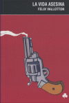 VIDA ASESINA LA