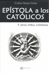 EPISTOLA A LOS CATOLICOS Y OTRAS TRIBUS CRISTIANAS