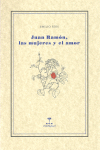 JUAN RAMON LAS MUJERES Y EL AMOR
