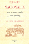 EPISODIOS NACIONALES LA CORTE DE CARLOS IV