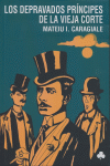 DEPRAVADOS PRINCIPES DE LA VIEJA CORTE LOS