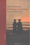 DIALOGO DE LA SALUD Y OTROS DIALOGOS FILOSOFICOS EL