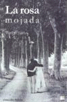 ROSA MOJADA LA