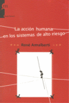ACCION HUMANA EN LOS SISTEMAS DE ALTO RIESGO LA