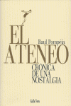 ATENEO CRONICA DE UNA NOSTALGIA EL