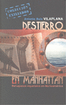 DESTIERRO EN MANHATTAN