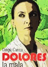 DOLORES LA MALA