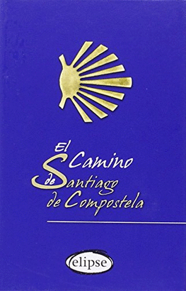 CAMINO DE SANTIAGO DE COMPOSTELA EL
