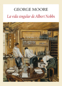 VIDA SINGULAR  DE ALBERT NOBBS LA
